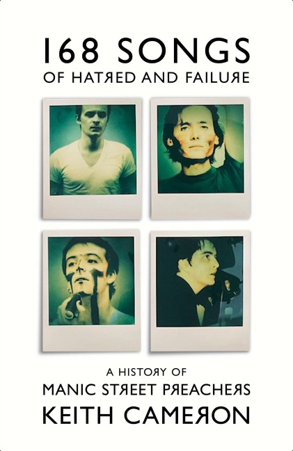 168 Songs of Hatred and Failure: The Music Of Manic Street Preachers