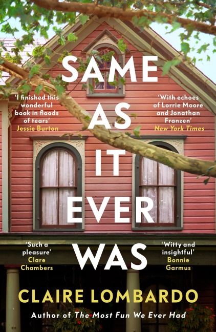 Same As It Ever Was: An immersive and joyful read from the author of Reeses Bookclub pick The Most Fun We Ever Had