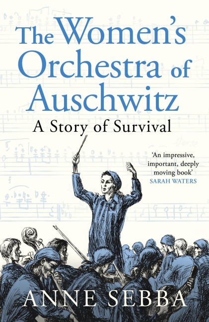 The Womens Orchestra of Auschwitz: A Story of Survival