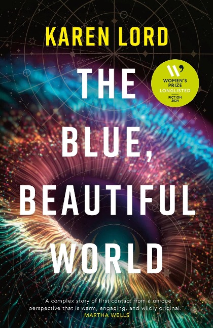 The Blue, Beautiful World: Longlisted for the Womens Prize for Fiction 2024