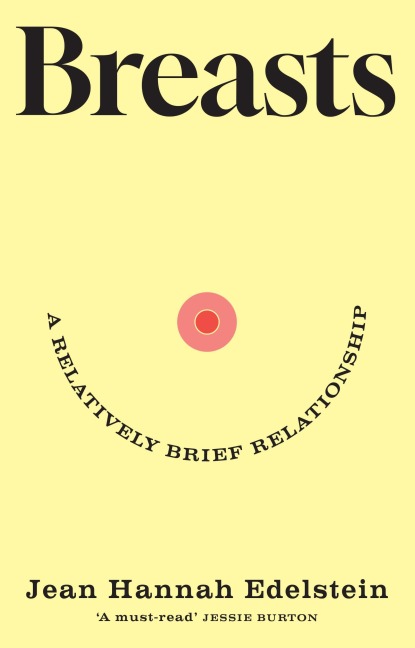 Breasts: A Relatively Brief Relationship - the funny, moving and universally relatable new memoir