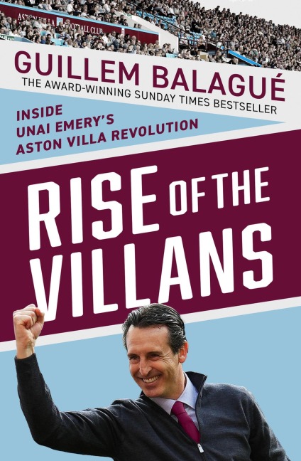 Rise of the Villans: Inside Unai Emerys Aston Villa Revolution