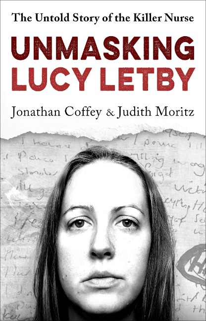 Unmasking Lucy Letby: Nurse, friend . . . killer? - Diligent and absorbing Guardian