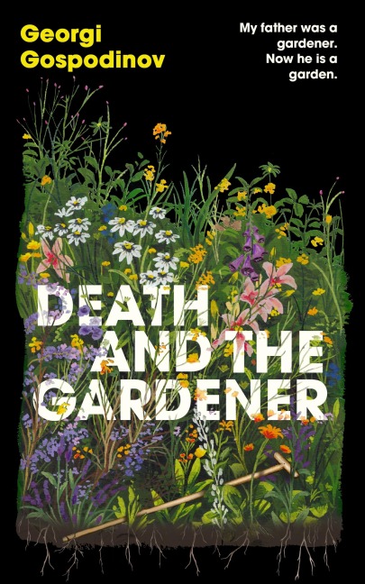 Death and the Gardener: From the International Booker Prize-winning author of Time Shelter
