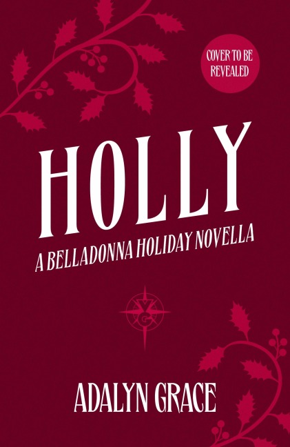 Holly: A Belladonna Novella