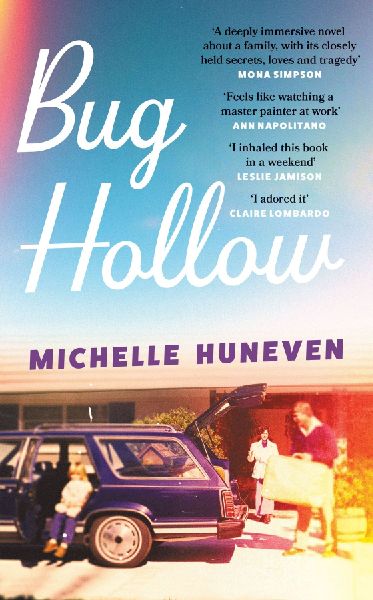 Bug Hollow: A gorgeous story of a complicated, loving family for fans of Ann Patchett and Anne Tyler - the perfect summer read