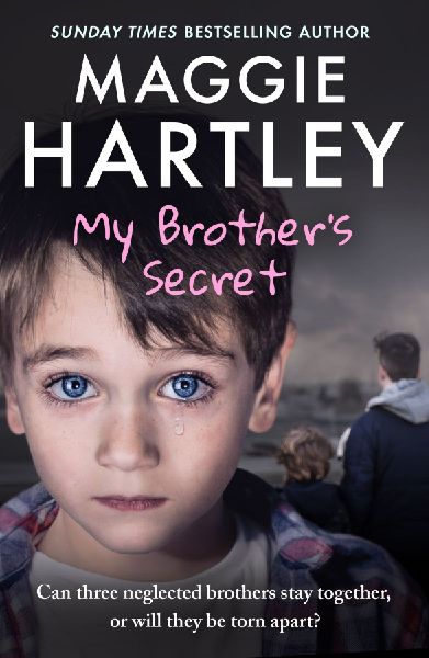 My Brothers Secret: The True, Heartbreaking Story of Three Neglected Brothers. Can They Remain Together or Will They Be Torn Apart?