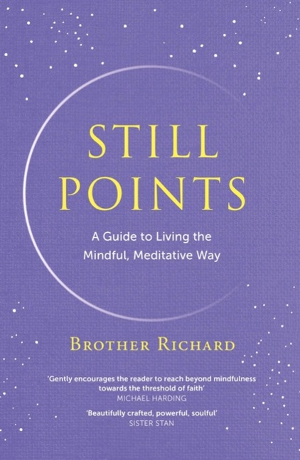 Still Points: A Guide to Living the Mindful, Meditative Way