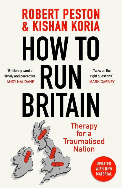How To Run Britain: The must-read manifesto for change in British politics from ITVs political editor Robert Peston
