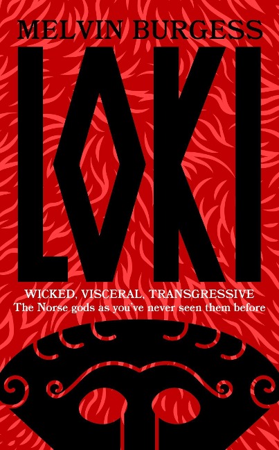 Loki: WICKED, VISCERAL, TRANSGRESSIVE: Norse gods as youve never seen them before