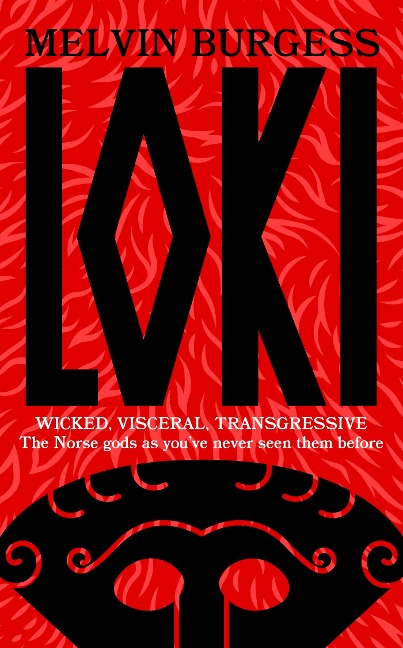 Loki: WICKED, VISCERAL, TRANSGRESSIVE: Norse gods as youve never seen them before