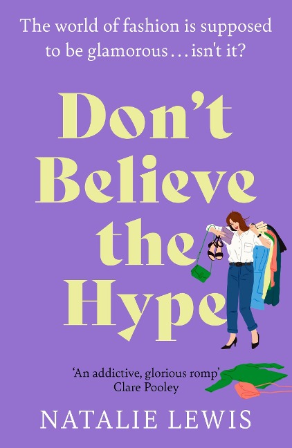 Dont Believe the Hype: A totally laugh out loud and addictive page-turner