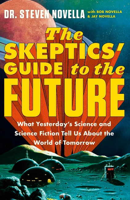The Skeptics Guide to the Future