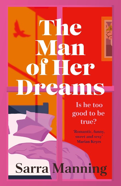 The Man of Her Dreams: The funny, romantic, emotional and oh-so-swoony new romcom, perfect for fans of smart, witty, fresh romances