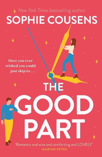 The Good Part: An utterly hilarious and heartwarming rom-com for fans of Beth OLeary