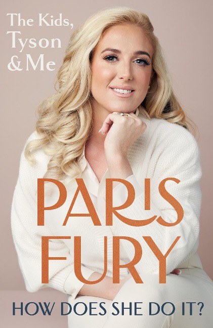 How Does She Do It?: The next book from the star of Netflix smash hit At Home with the Furys and wife of 'Gypsy King' Tyson Fury