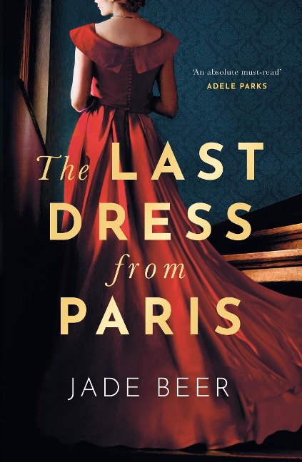 The Last Dress from Paris: A heartbreaking and sweeping historical novel