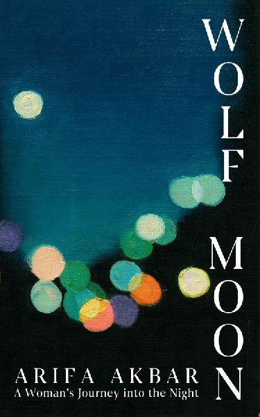 Wolf Moon: A Woman's Journey into the Night
