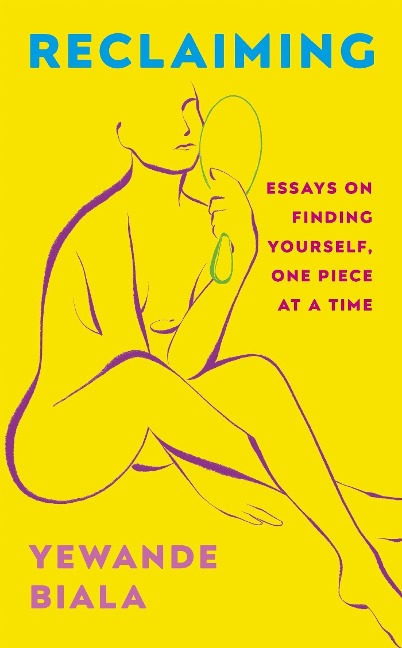 Reclaiming: Essays on finding yourself one piece at a time Yewande offers piercing honesty... a must-read book for anyone who has been on social media.- The Skinny