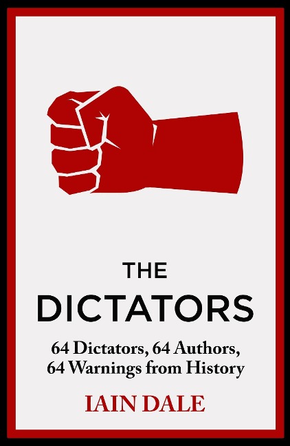 The Dictators: The acclaimed account of the world's worst dictators - a must-read for anyone interested in global history and politics