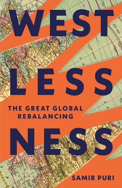 Westlessness: A fascinating exploration of world politics and the shifting balance of global power