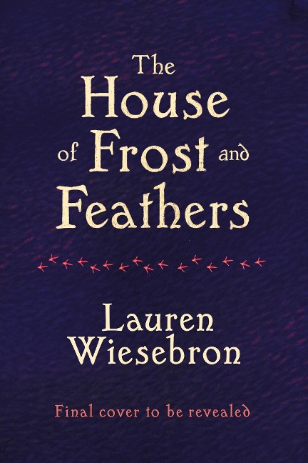 The House of Frost and Feathers: The Sunday Times bestselling magical Slavic folktale retelling