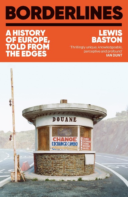 Borderlines: 21 Lines on the Map That Divide and Define Europe