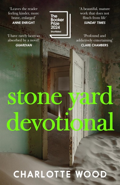 Stone Yard Devotional: Shortlisted for the Booker Prize 2024 and One of the 10 Best Books of 2025 for the New York Times and Washington Post