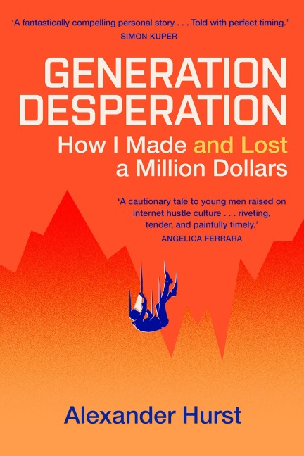 Generation Desperation: The must-read memoir of trading your way to a million dollars via Robinhood and WallStreetBets