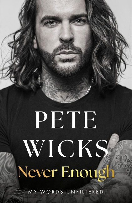 Never Enough: The Powerful and Moving Bestselling Memoir from Strictly Superstar Pete Wickes