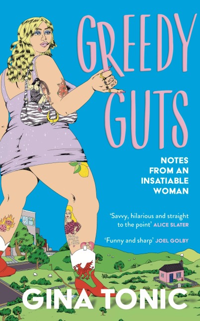 Greedy Guts: A frank, funny and feminist ode to fatness, appetite and pleasure from the Polyester Podcast host