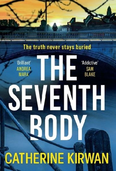 The Seventh Body: A thrilling, addictive and twist-filled crime mystery novel that will keep you turning the pages