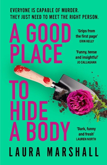 A Good Place to Hide a Body: Bad Sisters meets The Good Life in this fresh and funny thriller, shortlisted for the 2025 Whodunnit Dagger