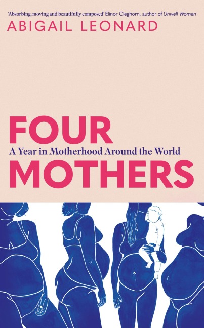 Four Mothers: A Year in Motherhood Around the World