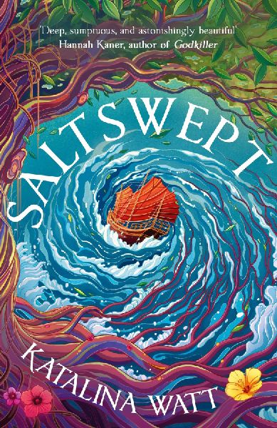 Saltswept: Southeast Asian mythology meets high-seas heist in this Sunday Time bestselling lush epic fantasy