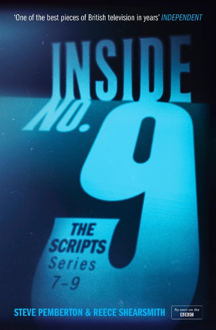 Inside No. 9: The Scripts Series 7-9: The Final Scripts from the Acclaimed BBC Comedy-Horror Anthology Series, Now a West End Stage Production