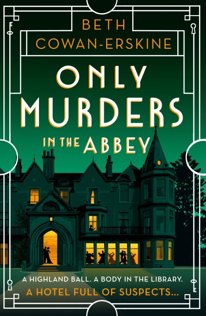 Only Murders in the Abbey: An Absolutely Gripping and Witty Golden Age Cozy Murder Mystery