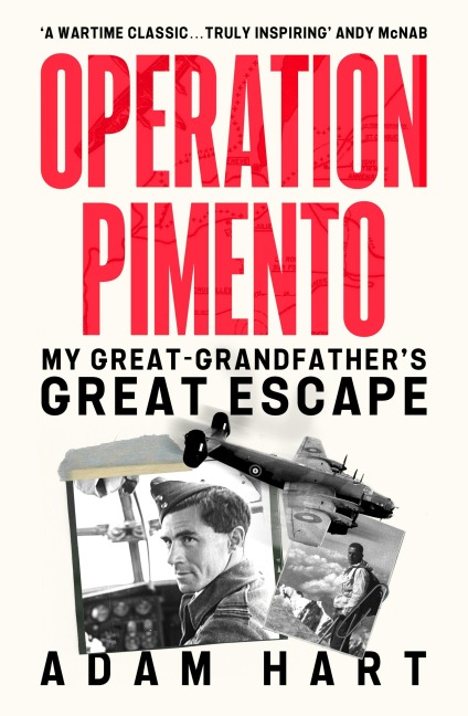 Operation Pimento: My Great-Grandfather's Great Escape - a gripping story of heroism and sacrifice, perfect for all WW2 fans