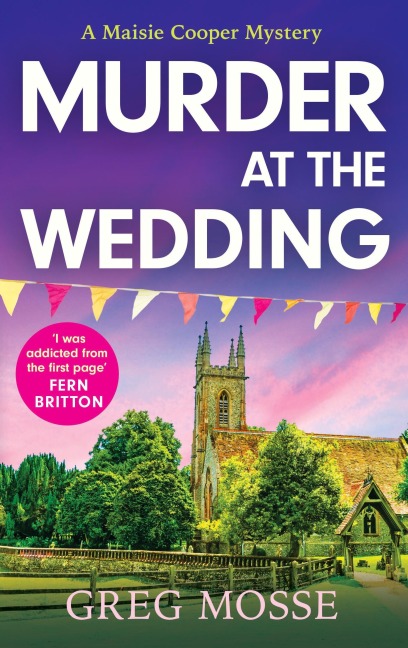 Murder at the Wedding: A Gripping and Addictive British Cozy Murder Mystery