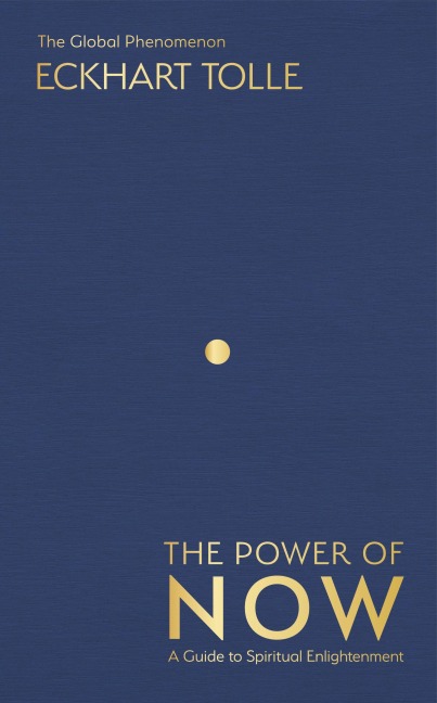 The Power of Now. Deluxe Edition: A Guide to Spiritual Enlightenment