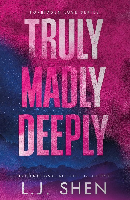 Truly Madly Deeply: the must-read enemies to lovers, best friend's brother romance that's intense, spicy, and addictive, from the co-author of MY DARK ROMEO