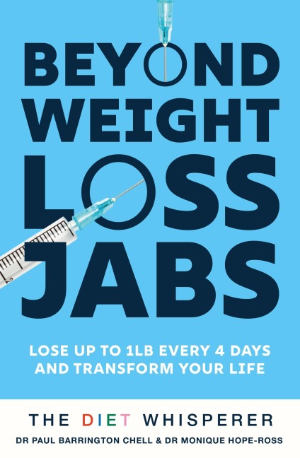 The Diet Whisperer: Beyond Weight-Loss Jabs: Includes a 12-Week, Fat-Loss Plan to Lose Weight Naturally