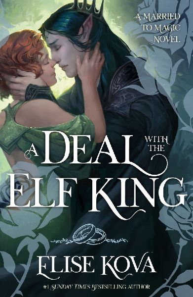 A Deal With The Elf King: the romantic and gripping, Greek-inspired fantasy standalone from a Sunday Times bestselling author