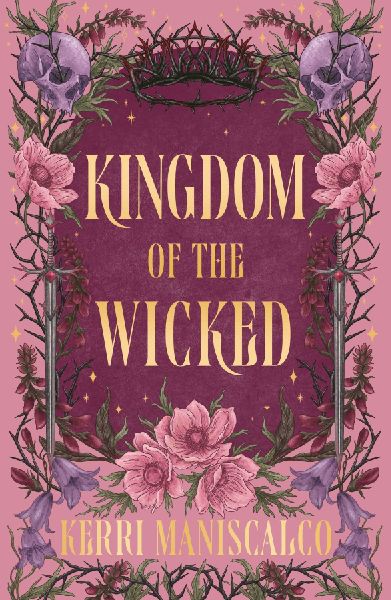 Kingdom of the Wicked: The addictive and intoxicating romantasy set in the world of dark demon princes and spellbinding romance (Kingdom of the Wicked Book 1)