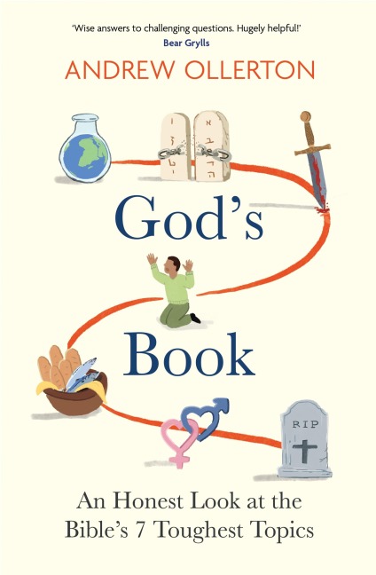 Gods Book: An Honest Look at the Bibles 7 Toughest Topics