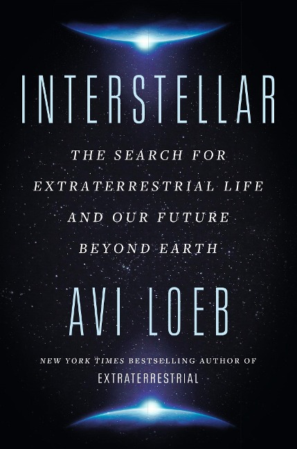Interstellar: The Search for Extraterrestrial Life and Our Future Beyond Earth