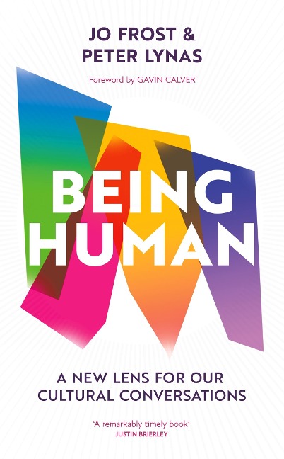 Being Human: A New Lens for Our Cultural Conversations