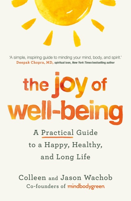 The Joy of Well-Being: A Practical Guide to a Happy, Healthy, and Long Life