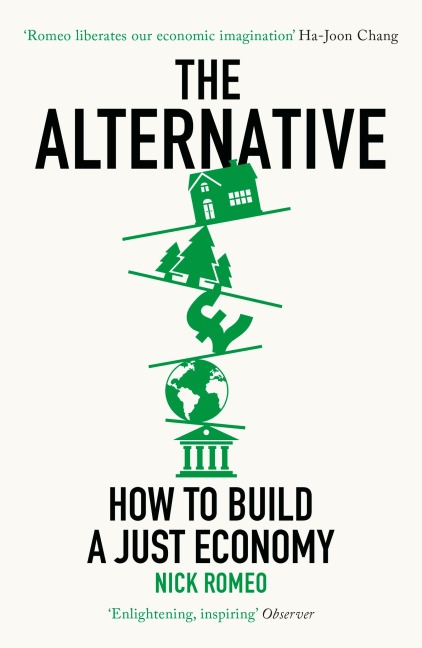 The Alternative: How to Build a Just Economy