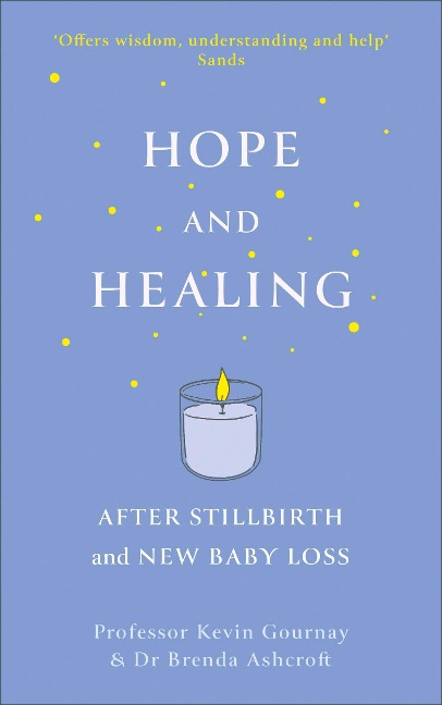 Hope and Healing After Stillbirth And New Baby Loss